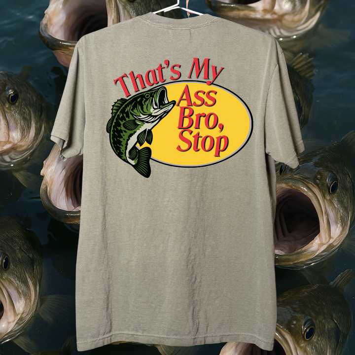 👉"THAT'S MY ASS BRO, STOP" Heavyweight Tee – BOGO 50% OFF🔥