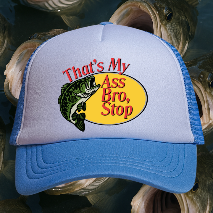 👉"THAT'S MY ASS BRO, STOP" HAT Foam Trucker | Buy Individually or Bundle & Save – BOGO 50% OFF🔥