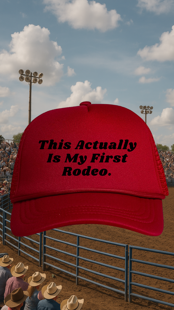 👉"THIS ACTUALLY IS MY FIRST RODEO" HAT Foam Trucker | BUY Individually or Bundle & Save – BOGO 50% OFF🔥