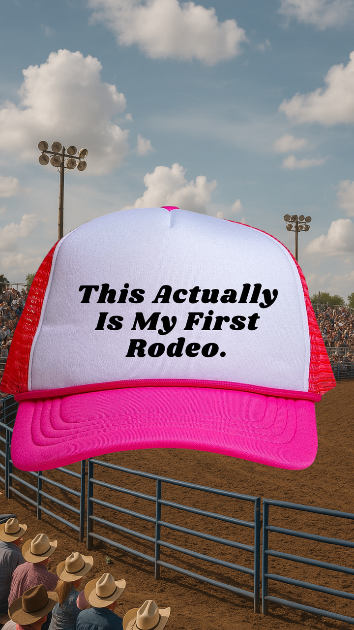 👉"THIS ACTUALLY IS MY FIRST RODEO" HAT Foam Trucker | BUY Individually or Bundle & Save – BOGO 50% OFF🔥