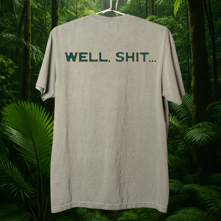 👉"WELL, SHIT..." Heavyweight Tee – BOGO 50% OFF🔥