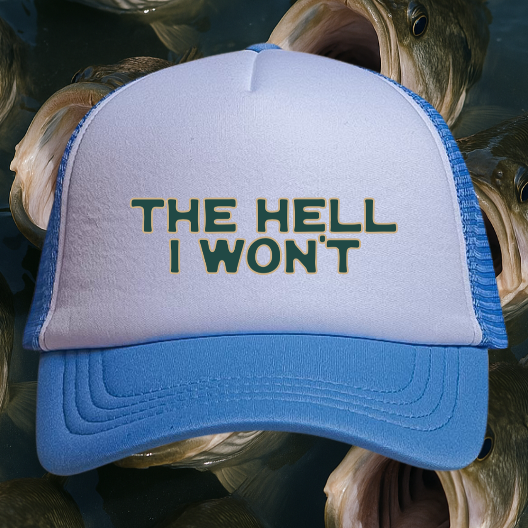 👉"THE HELL I WON'T" HAT Foam Trucker | BUY Individually or Bundle & Save – BOGO 50% OFF🔥