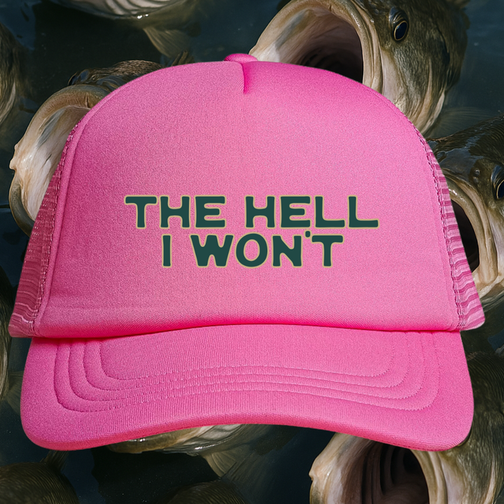 👉"THE HELL I WON'T" HAT Foam Trucker | BUY Individually or Bundle & Save – BOGO 50% OFF🔥