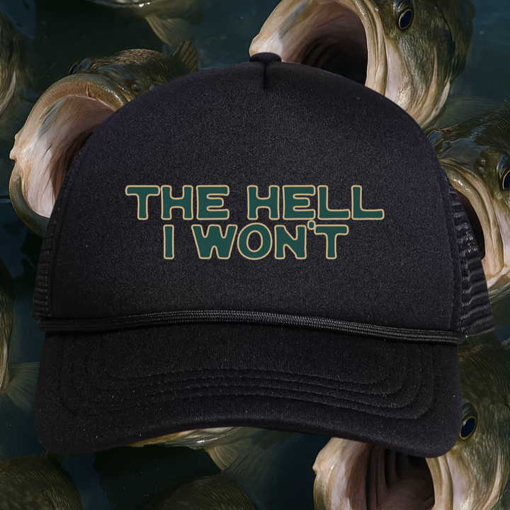 👉"THE HELL I WON'T" HAT Foam Trucker | BUY Individually or Bundle & Save – BOGO 50% OFF🔥