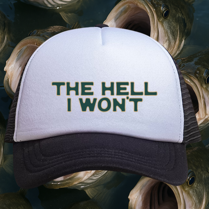 👉"THE HELL I WON'T" HAT Foam Trucker | BUY Individually or Bundle & Save – BOGO 50% OFF🔥