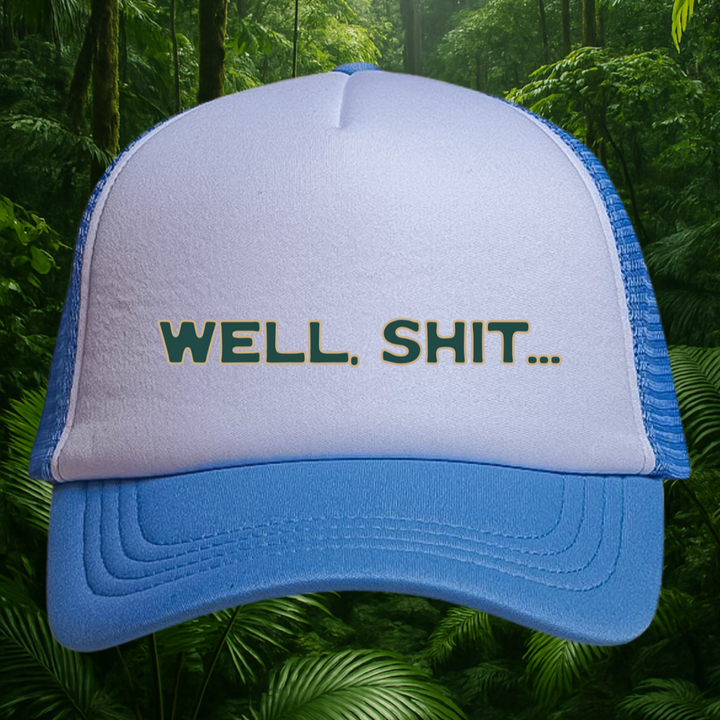 👉"WELL, SHIT..." HAT Foam Trucker | BUY Individually or Bundle & Save – BOGO 50% OFF🔥