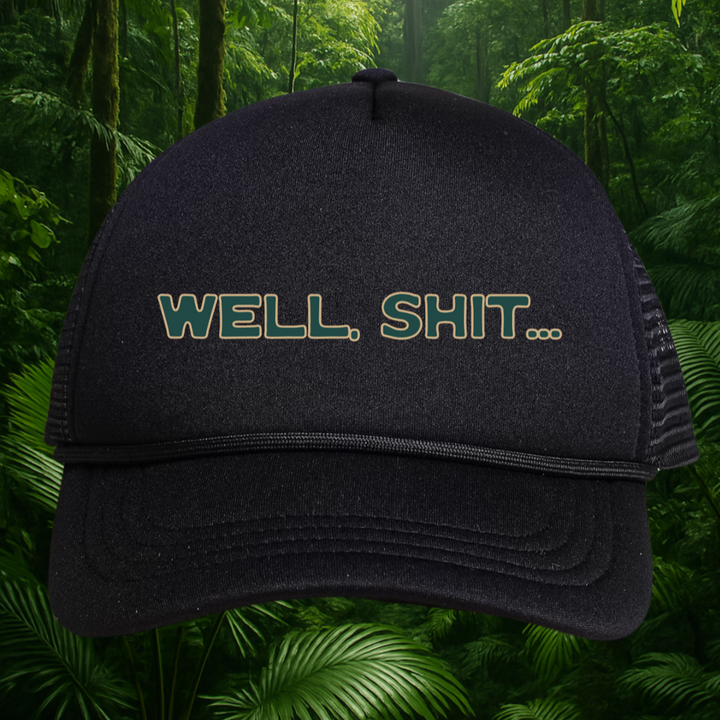 👉"WELL, SHIT..." HAT Foam Trucker | BUY Individually or Bundle & Save – BOGO 50% OFF🔥