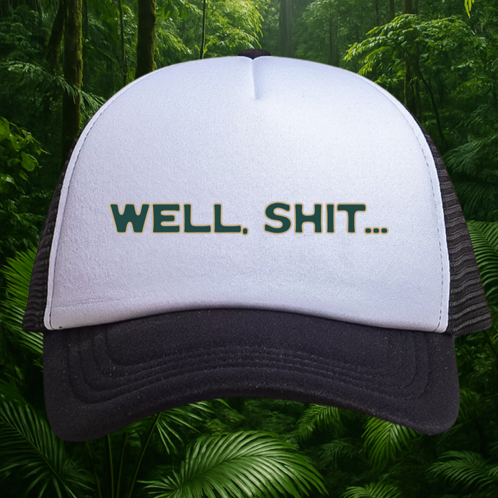 👉"WELL, SHIT..." HAT Foam Trucker | BUY Individually or Bundle & Save – BOGO 50% OFF🔥