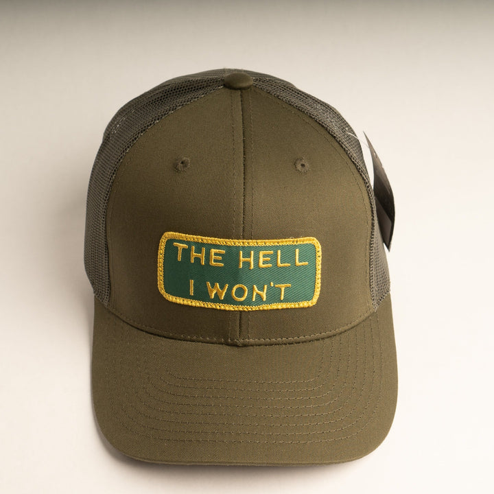 "THE HELL I WON'T" Olive Trucker hat