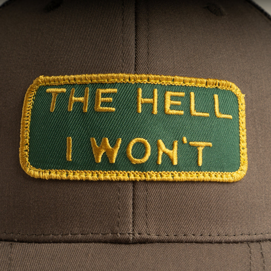 "THE HELL I WON'T" Dark Grey Trucker hat