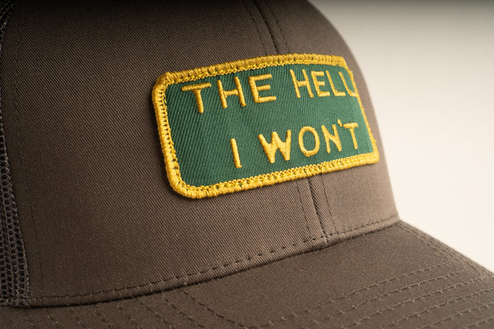 "THE HELL I WON'T" Dark Grey Trucker hat