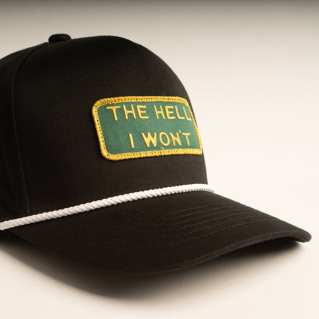 "THE HELL I WON'T" Black Captains (rope) hat