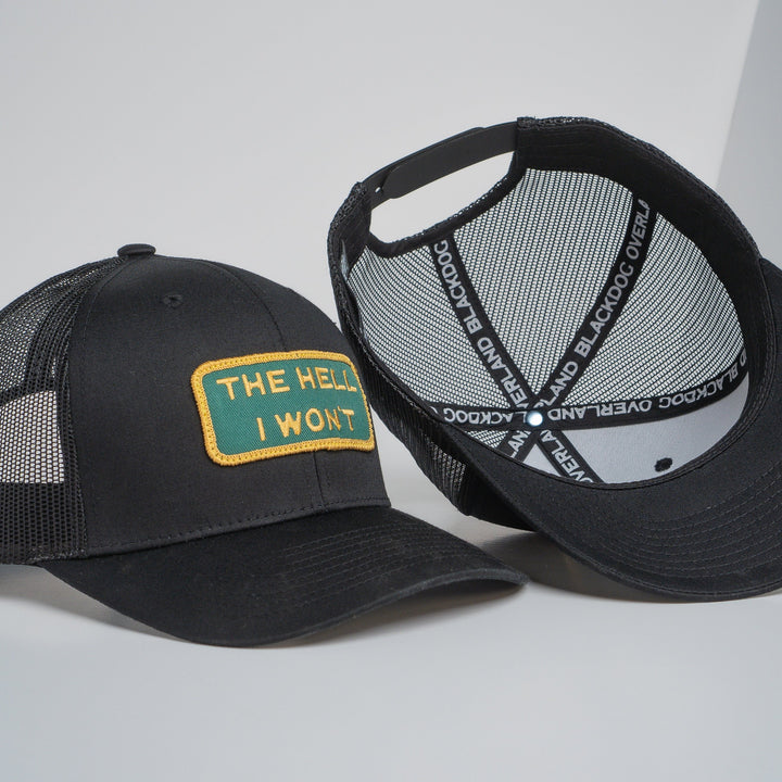 "THE HELL I WON'T" Black Trucker hat