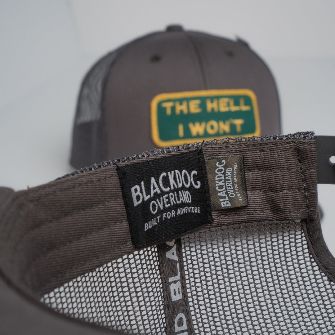 "THE HELL I WON'T" Dark Grey Trucker hat