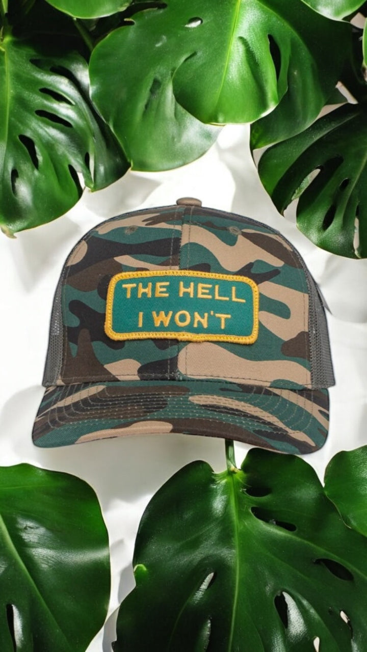 "THE HELL I WON'T" Camo Trucker hat