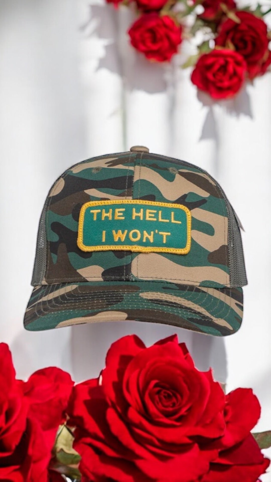 "THE HELL I WON'T" Camo Trucker hat