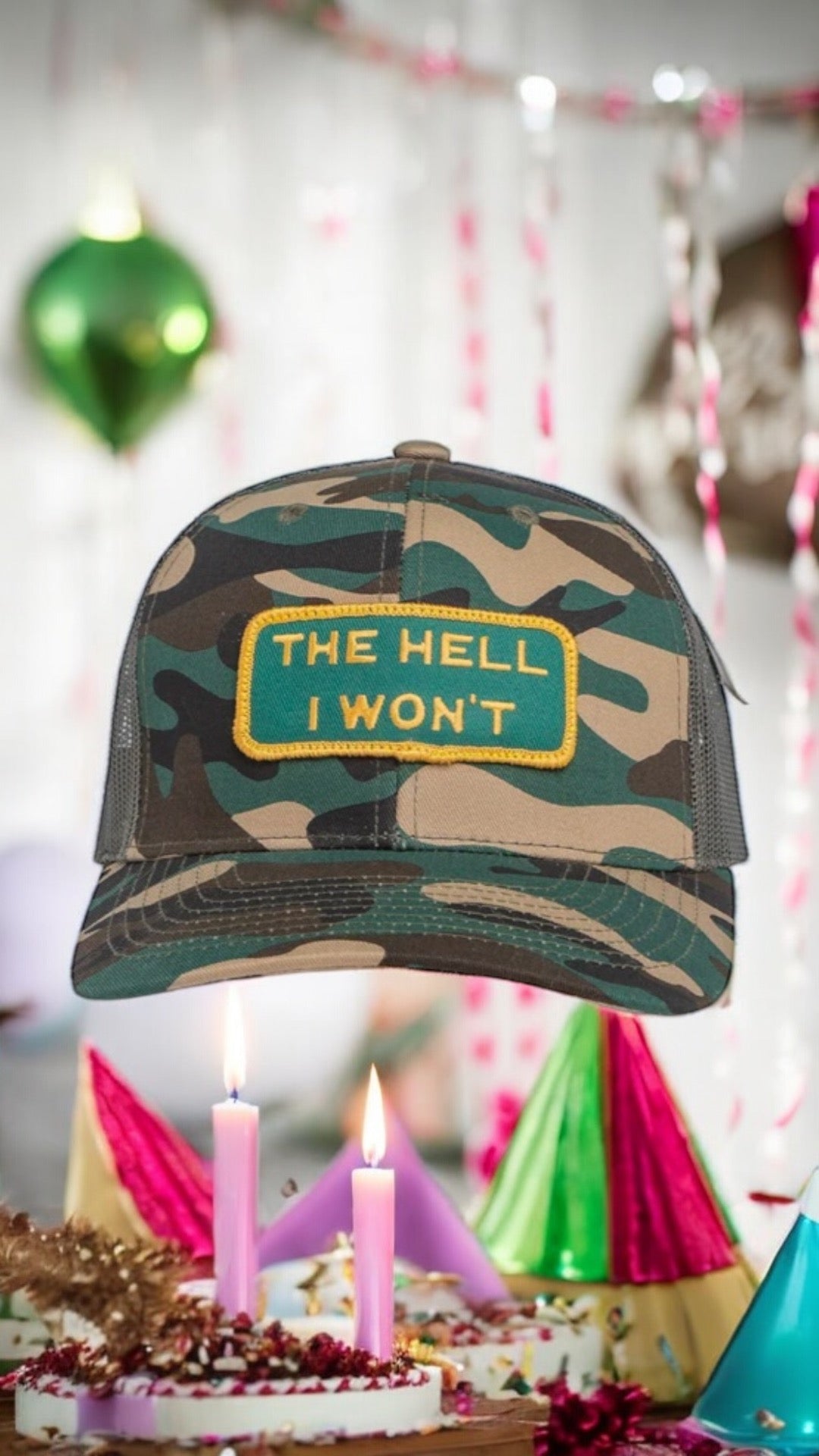 "THE HELL I WON'T" Camo Trucker hat