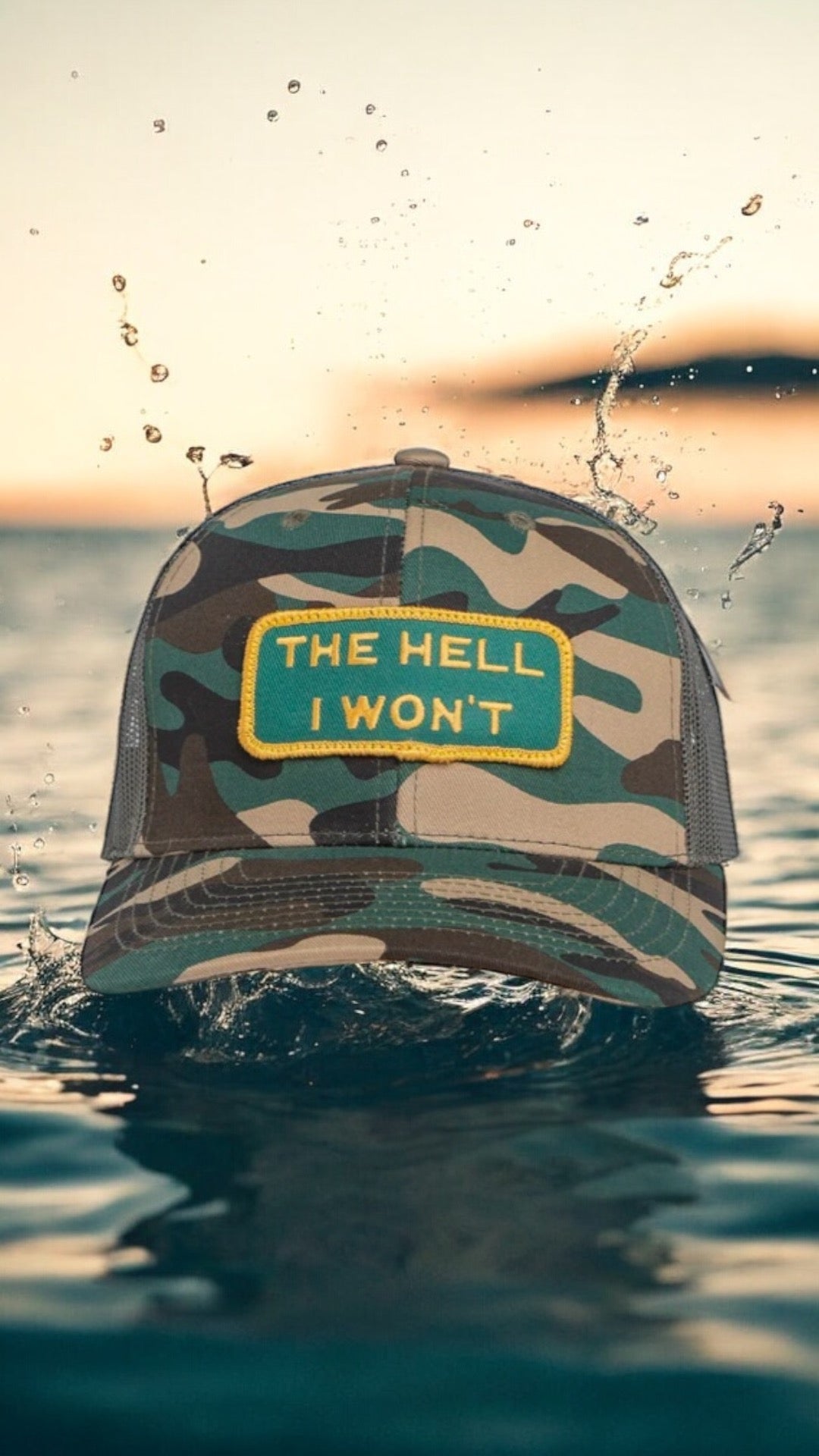 "THE HELL I WON'T" Camo Trucker hat