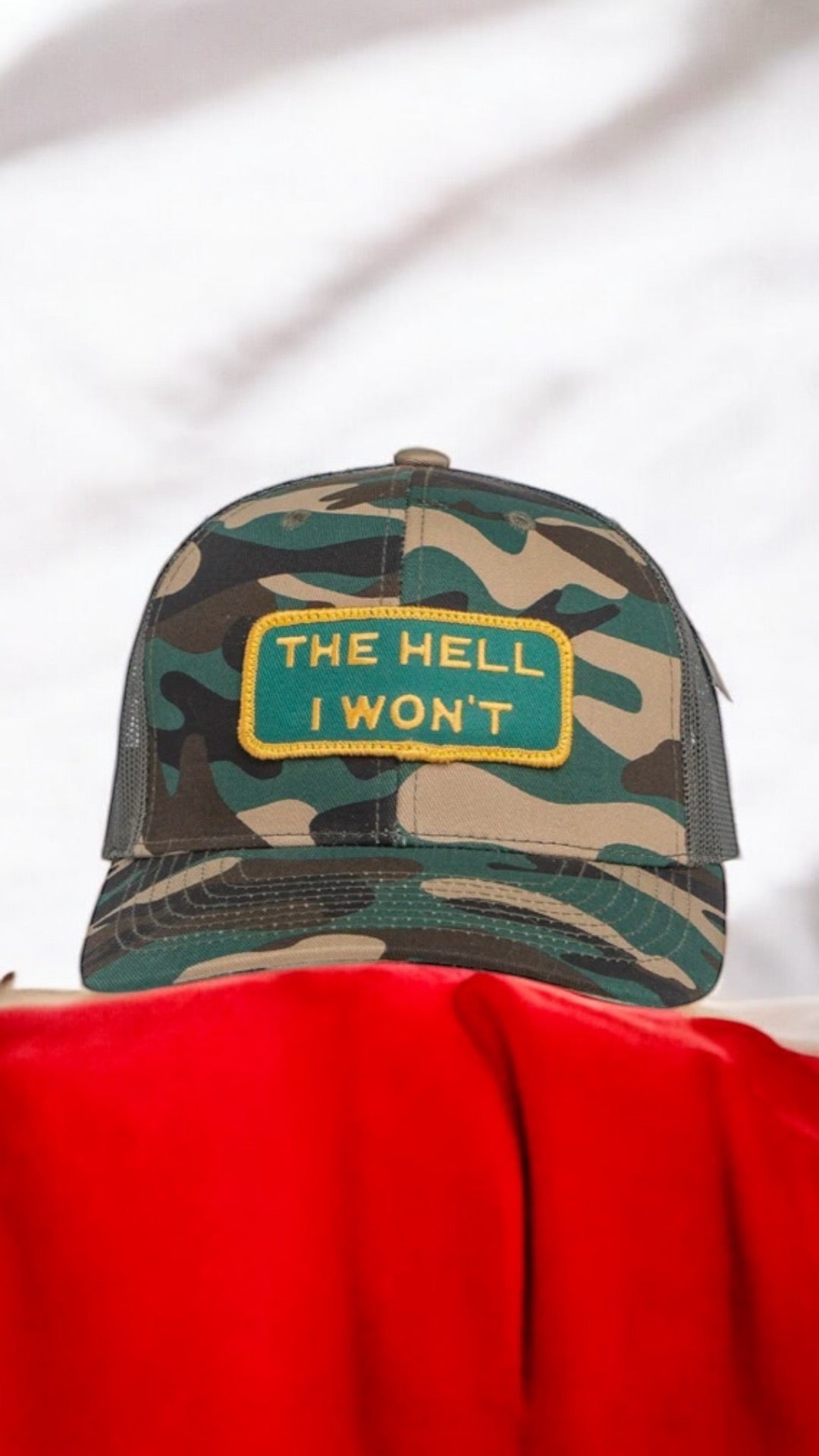 "THE HELL I WON'T" Camo Trucker hat