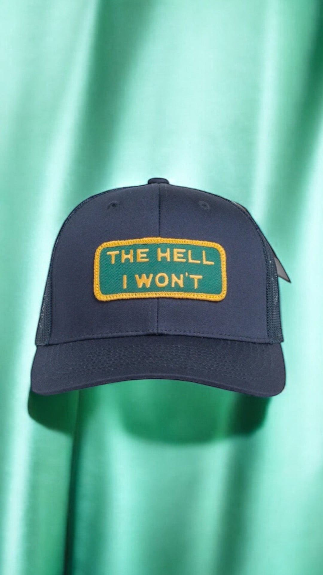 "THE HELL I WON'T" Blue Trucker hat