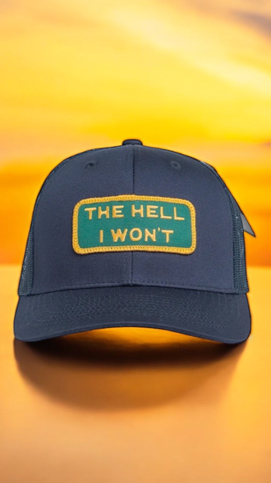 "THE HELL I WON'T" Blue Trucker hat