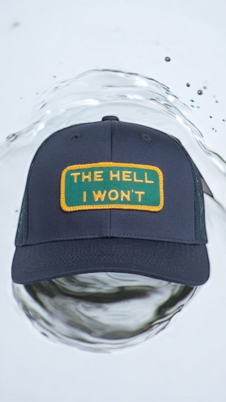 "THE HELL I WON'T" Blue Trucker hat