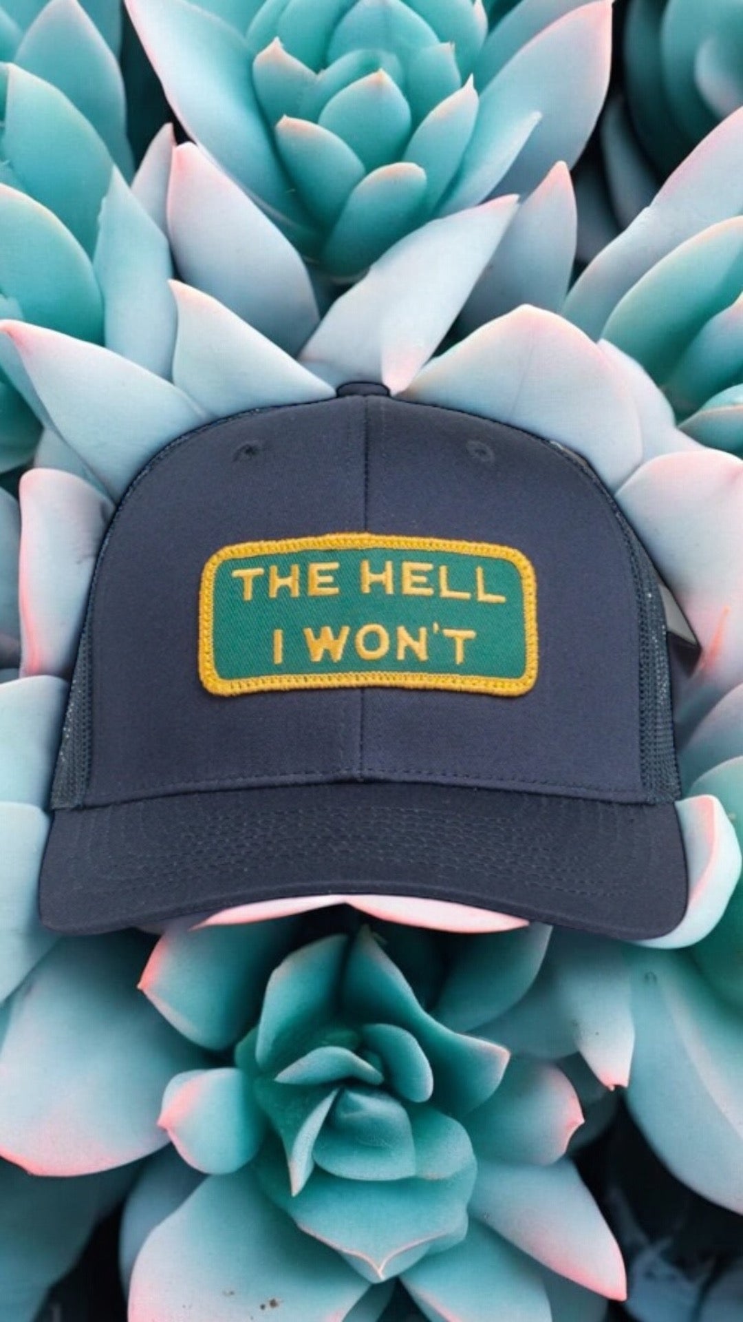 "THE HELL I WON'T" Blue Trucker hat