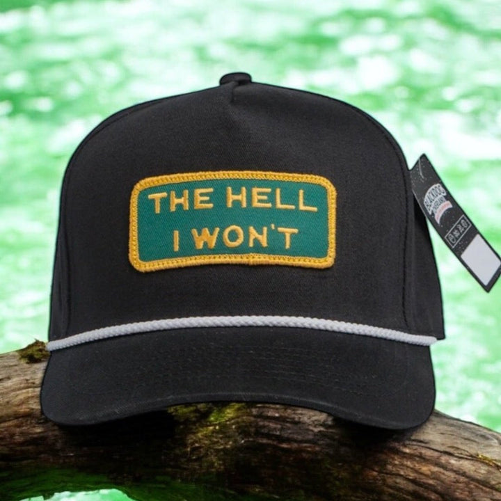 "THE HELL I WON'T" Black Captains (rope) hat